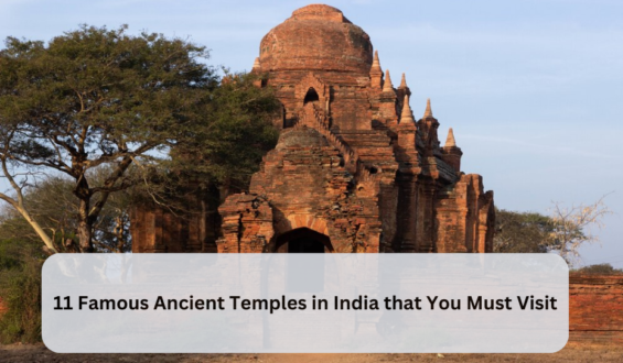 11 Famous Ancient Temples in India that You Must Visit