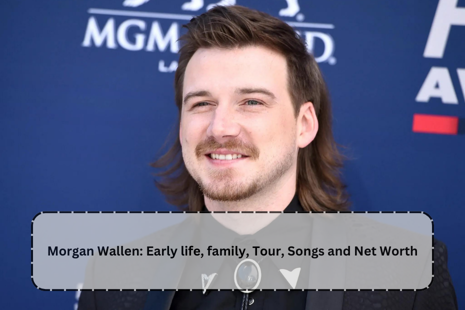 Morgan Wallen: Early life, family, Tour, Songs and Net Worth