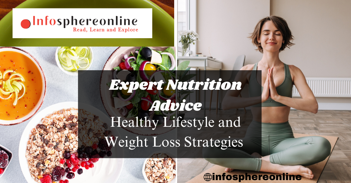 Expert Nutrition Advice: Healthy Lifestyle and Weight Loss Strategies 