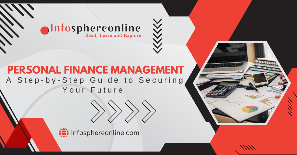 Personal Finance Management: A Step-by-Step Guide to Securing Your Future