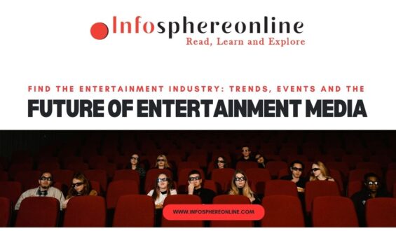 Find the Entertainment Industry: Trends, Events, and the Future of Entertainment Media